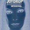 Joydrop, Metasexual