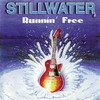 Stillwater, Runnin' Free