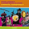 Frank London's Klezmer Brass Allstars, Carnival Conspiracy