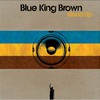 Blue King Brown, Stand Up