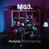 M83, Hurry Up, We're Dreaming