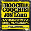 Jon Lord With the Hoochie Coochie Men, Danger: White Men Dancing