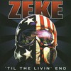 Zeke, 'til the Livin' End