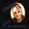 Melanie, Silver Anniversary