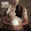 Hands, Creator