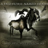 A Pale Horse Named Death, And Hell Will Follow Me