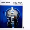 George Benson, I Got a Woman and Some Blues