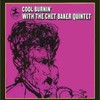 Chet Baker, Cool Burnin' With the Chet Baker Quintet