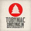 tobyMac, Christmas In Diverse City