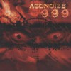 Agonoize, 999