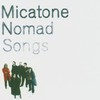 Micatone, Nomad Songs