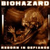 Biohazard, Reborn In Defiance