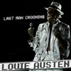 Louie Austen, Last Man Crooning/Electrotaining You!