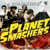 The Planet Smashers, Descent Into The Valley Of...