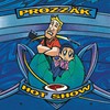 Prozzak, Hot Show