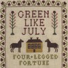 Green Like July, Four-Legged Fortune