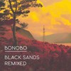 Bonobo, Black Sands Remixed