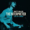 Rhett Miller, The Interpreter: Live At Largo