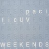 Pacific UV, Weekends