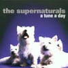 The Supernaturals, A Tune A Day