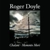 Roger Doyle, Chalant-Memento Mori