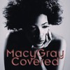 Macy Gray, Covered
