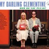My Darling Clementine, How Do You Plead?