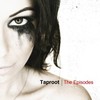 Taproot, The Episodes