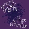 Matt Wilson's Arts & Crafts, An Attitude for Gratitude