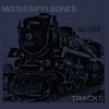 Mississippi Bones, Tracks