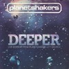 Planetshakers, Deeper