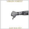 Virgin Forest, Easy Way Out