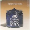Kinky Machine, 10 Second Bionic Man