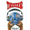 Trixter, Hear!