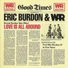 Eric Burdon & War, Love Is All Around