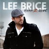 Lee Brice, Hard 2 Love