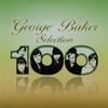 George Baker Selection, George Baker Selection 100