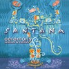 Santana, Ceremony: Remixes & Rarities