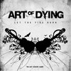 Art Of Dying, Let The Fire Burn