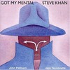 Steve Khan, Got My Mental