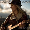 Soluna Samay, Sing Out Loud
