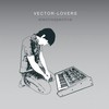 Vector Lovers, Electrospective
