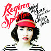 Regina Spektor, What We Saw From The Cheap Seats