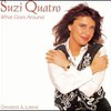 Suzi Quatro, What Goes Around: Greatest & Latest