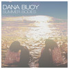 Dana Buoy, Summer Bodies