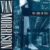 Van Morrison, Too Long in Exile