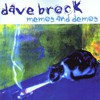 Dave Brock, Memos and Demos
