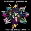 Bertrand Burgalat, Toutes Directions