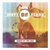 The Dirty Heads, Cabin By The Sea