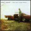 Neal Casal, The Sun Rises Here